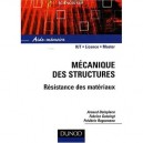 Mecanique Des Structures , Resistance De Materiaux , Iut, Licence, Master - Arnaud Delaplace , Fabrice Gatuingt , Frederic Ragu