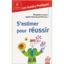 S'estimer Pour Reussir - Elisabeth Couzon , Agnes Nicoulaud-michaux