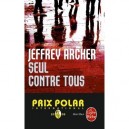 Seul Contre Tous - Jeffrey Archer