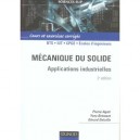 Mecanique Du Solide : Applications Industrielles. Cours Et Exercices Corriges - Agati , Delville , Bremont
