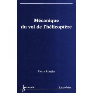Mecanique Du Vol De L'helicoptere - Rougier