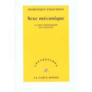 Setbacks, Gender Mecanique, the contemporary crisis of sexuality - Dominique Folscheid