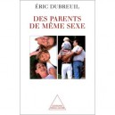 Des Parents Du Meme Sexe - Eric Dubreuil