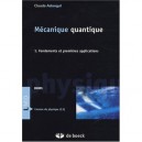 Mecanique Quantique T.1 , Fondements Et Premieres Applications - Claude Aslangul