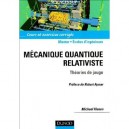 Mecanique Quantique Relativiste , Theories De Jauge - Michael Klasen