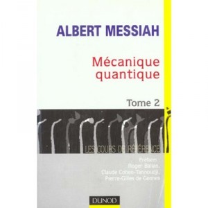 Mecanique Quantique T.2 - Messiah