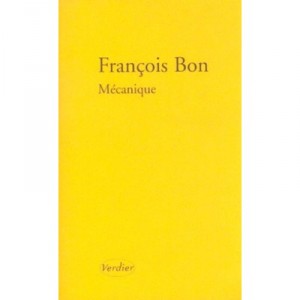 Mecaniques - Francois Bon