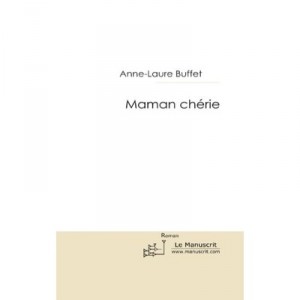 Maman Cherie - Anne-laure Buffet