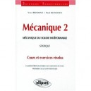 Mecanique T.2 , Mecanique Du Solide Indeformable , Statique , Cours Et Exercices Corriges - Collectif