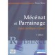 Mecenat Et Parrainage , Guide Juridique Et Fiscal - Xavier Delsol