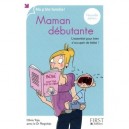 Maman Debutante , L'essentiel Pour Bien S'occuper De Bebe ! - Olivia Toja , Regottaz