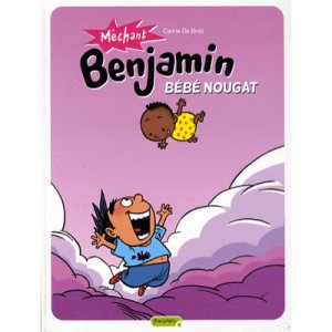 Mechant Benjamin T.4 , Bebe Nougat - Carine De Brab