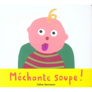 Mechante Soupe ! - Celine Herrmann