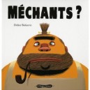 Mechants ? - Didier Balicevic