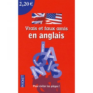 Vrais Et Faux Amis En Anglais - Lionel Dahan