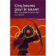 Cinq Heures Pour Le Sauver - Simard Eric