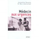 Medecin Aux Urgences - Jacqueline Dauxois , Marc Andronikof