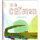 Si Le Caiman... - Veronique Vernette
