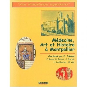 Medecine Art Et Histoire A Montpellier - Cuenant