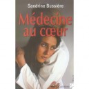 Medecine Au Coeur - Sandrine Bussiere