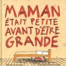 Maman Etait Petite Avant D'etre Grande - V Larrondo