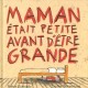 Maman Etait Petite Avant D'etre Grande - V Larrondo