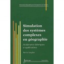 Simulation De Systemes Complexes En Geographie Fondements Theoriques Applications Traite Igat Serie - Langlois