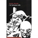 Sin City T.2 , J'ai Tue Pour Elle - Frank Miller