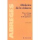 Medecine De La Violence , Prise En Charge Des Victimes Et Des Agresseurs - Eric Baccino