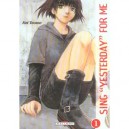 Sing Yesterday For Me T.1 - Kei Toume