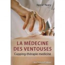 La Medecine Des Ventouses T.2 , Cupping-therapie Medicine - Daniel Henry
