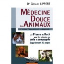 Medecine Douce Des Animaux...est Ce Que L'homme Peut En Apprendre - Gerard Lippert