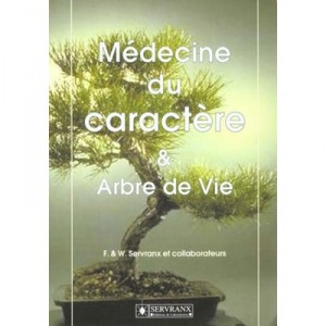 Medecine Du Caractere Et Arbre De Vie - F Servranx , W Servranx