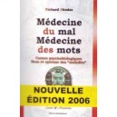 Medecine Du Mal, Medecine Des Maux , Causes Psychobiologiques , Sens Et Syntaxes Des Maladits - Richard Sunder