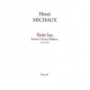 Sitot Lus , Lettres A Franz Hellens 1922-1952 - Henri Michaux