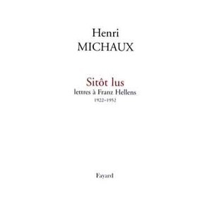 Sitot Lus , Lettres A Franz Hellens 1922-1952 - Henri Michaux