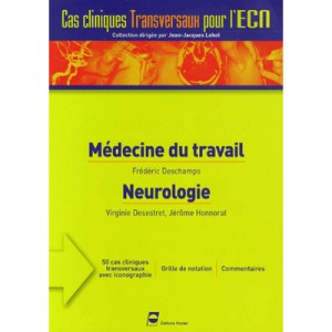 Medecine Du Travail , Neurologie - Frederic Deschamps , Virginie Desestret , Jerome Honnorat