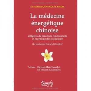La Medecine Energetique Chinoise , Integree A La Medecine Fonctionnelle Et Nutritionnelle Occidentale , Un Point Entre Orient E