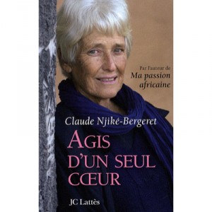 Agis D'un Seul Coeur - Claude Njike-bergeret