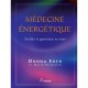 Medecine Energetique , Eveiller Le Guerisseur En Vous - Donna Eden , David Feinstein