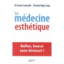 La Medecine Esthetique - Xavier Latouche , Chantal Higy-lang