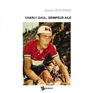 Charly Gaul, Grimpeur Aile - Jacques Desforges