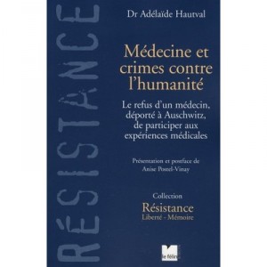Medecine Et Crimes Contre L'humanite - Adelaide Hautval