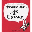 Maman, Je T'aime - Benoit Marchon