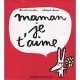 Maman, Je T'aime - Benoit Marchon
