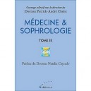 Medecine  Sophrologie T.3 - Patrick-andre Chene
