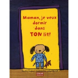 Maman, Je Veux Dormir Dans Ton Lit - Harriet Ziefert , Elliot Kreloff
