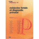Medecine Foetale Et Diagnostic Prenatal - Y Dumez , A Benachi