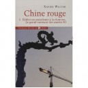 Chine Rouge T.1 , Edifier Un Socialisme A La Chinoise , Le Grand Tournant Des Annees 80 - Xavier Walter