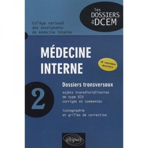 Medecine Interne 2 Dossiers Transversaux 49 Nouveaux Dossiers - Collectif